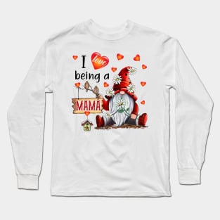 Gnome I Love Being Mama Long Sleeve T-Shirt